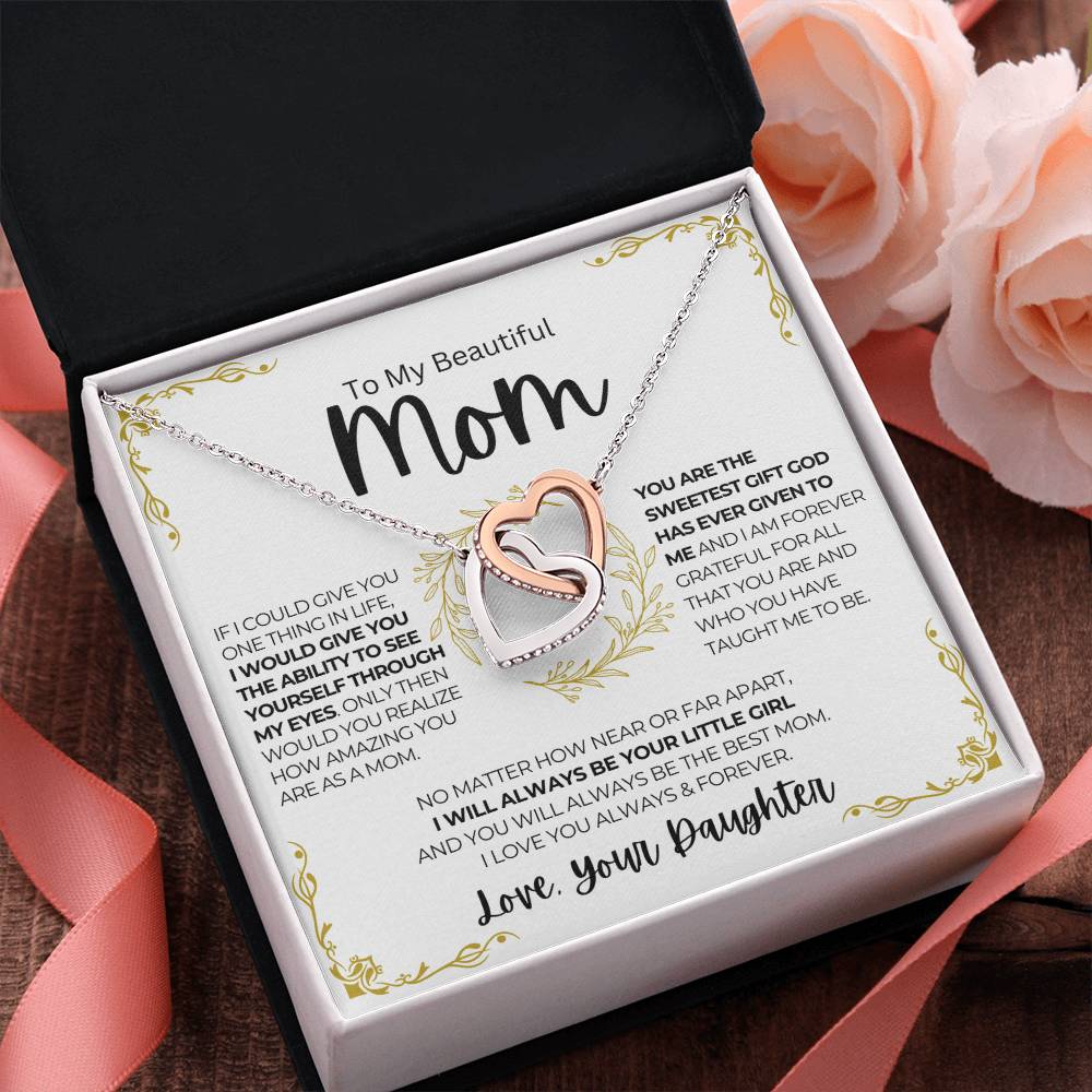 To My Beautiful Mom – I will always be your little girl – CMM909