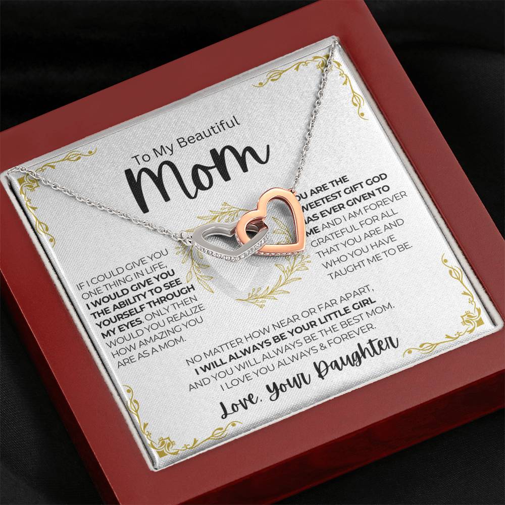 To My Beautiful Mom – I will always be your little girl – CMM909