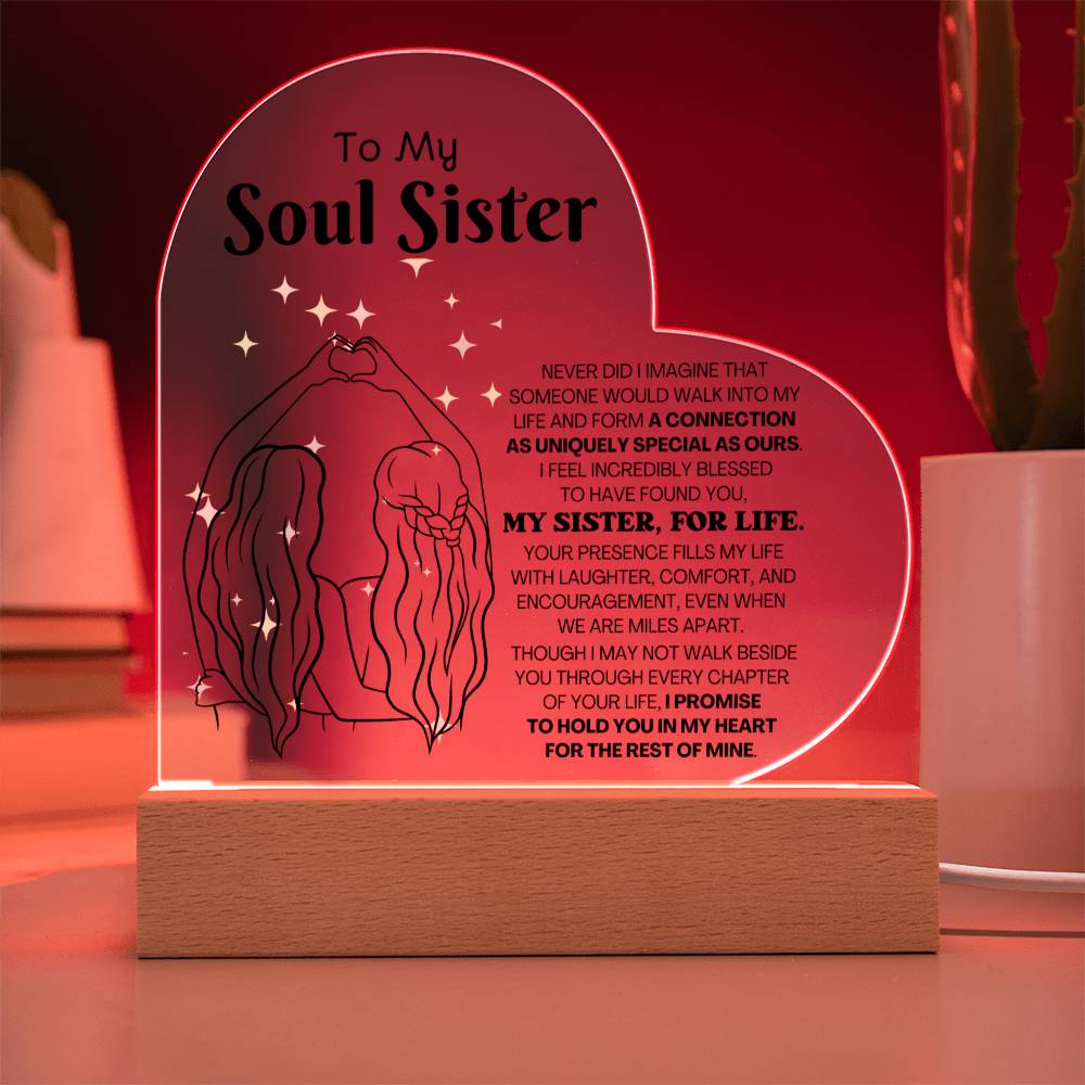 To My Soul Sister "My Sister, For Life" – Heart Acrylic Plaque – CMSS904