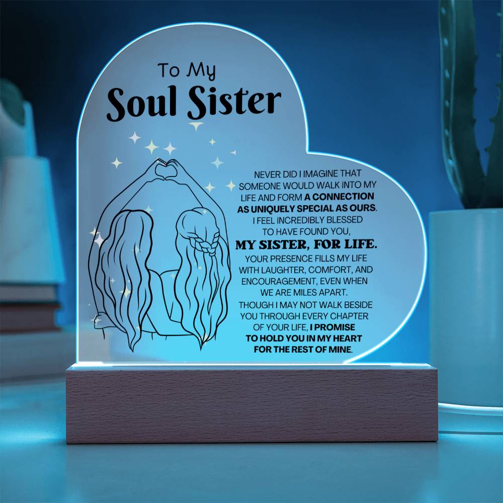 To My Soul Sister "My Sister, For Life" – Heart Acrylic Plaque – CMSS904